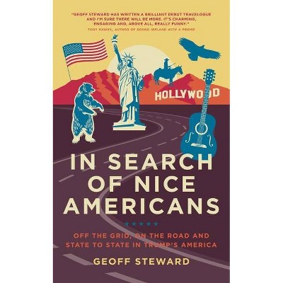 In Search of Nice Americans - by  Geoff Steward (Paperback)