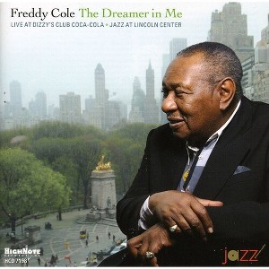 Freddy Cole - The Dreamer In Me: Live At Dizzy's Club Coca-cola, Jazz At Lincoln Center (CD) - 1 of 1
