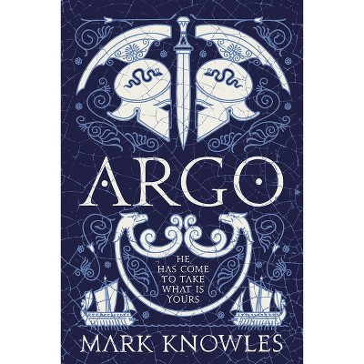 Argo - (Blades of Bronze) by  Mark Knowles (Paperback)