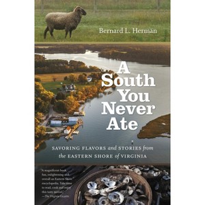 A South You Never Ate - by  Bernard L Herman (Paperback) - 1 of 1