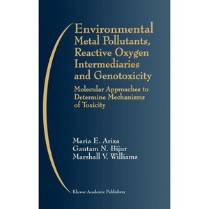 Environmental Metal Pollutants, Reactive Oxygen Intermediaries and Genotoxicity - by  Maria E Ariza & Gautam N Bijur & Marshall V Williams - 1 of 1