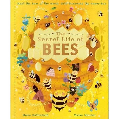 The Secret Life of Bees - by  Moira Butterfield (Hardcover)