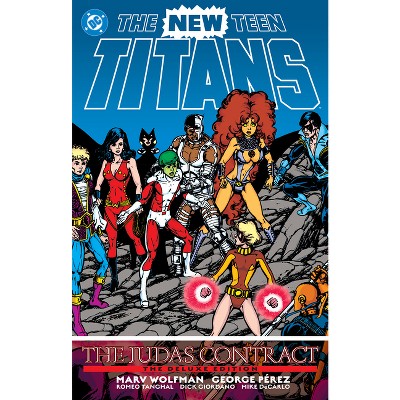 The New Teen Titans: The Judas Contract Deluxe Edition - by  George Pérez & Marv Wolfman (Hardcover)