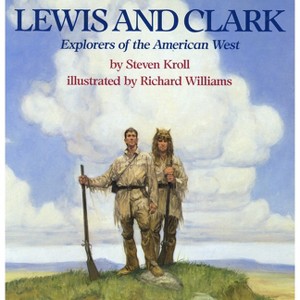 Lewis and Clark - by  Steven Kroll (Paperback) - 1 of 1