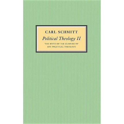 Political Theology II - by  Carl Schmitt (Paperback)