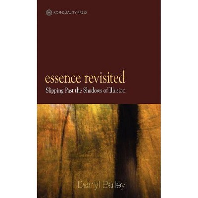 Essence Revisited - by  Darryl Bailey (Paperback)