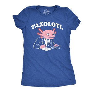 Womens Funny T Shirts Taxolotl Sarcastic Novelty Animal Graphic Tee For Ladies - Crazy Dog Women's T Shirt - 1 of 4