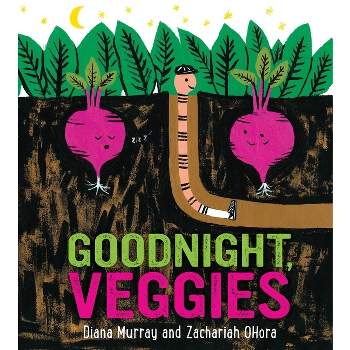 Goodnight, Veggies - by Diana Murray