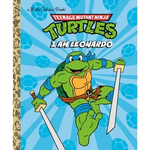 I Am Leonardo (Teenage Mutant Ninja Turtles) - (Little Golden Book) by  Mei Nakamura (Hardcover) - 1 of 1