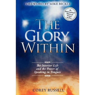 The Glory Within - by  Corey Russell (Paperback)