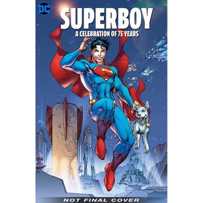  Superboy: A Celebration of 75 Years - (Hardcover) 