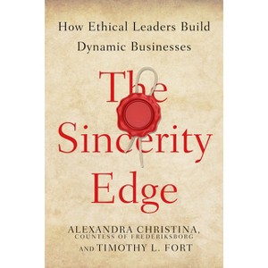 The Sincerity Edge - by  Countess of Frederiksborg & Timothy L Fort (Hardcover) - 1 of 1