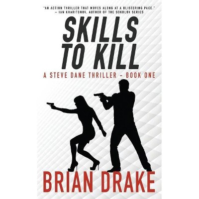 Skills to Kill - (Steve Dane) by  Brian Drake (Paperback)