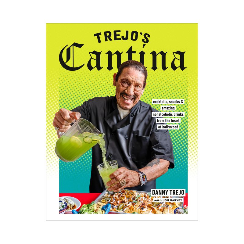 Trejo's Cantina - by  Danny Trejo (Hardcover), 1 of 2