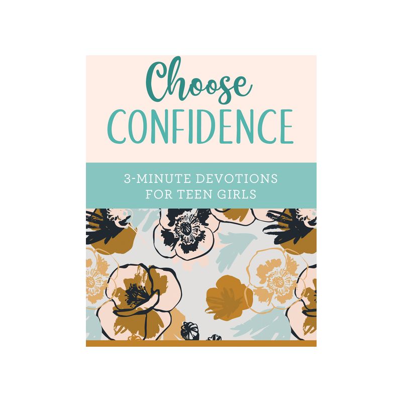 Choose Confidence: 3-Minute Devotions for Teen Girls - by  April Frazier (Paperback), 1 of 2