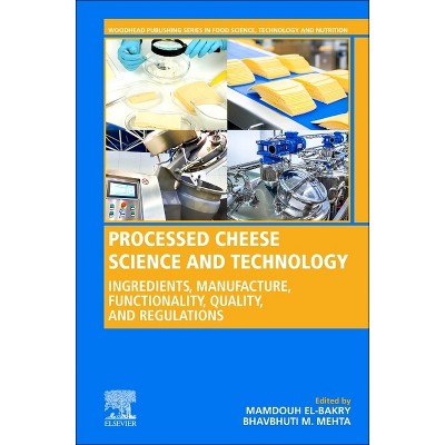 Processed Cheese Science and Technology - by  Mamdouh El-Bakry & Bhavbhuti M Mehta (Hardcover)