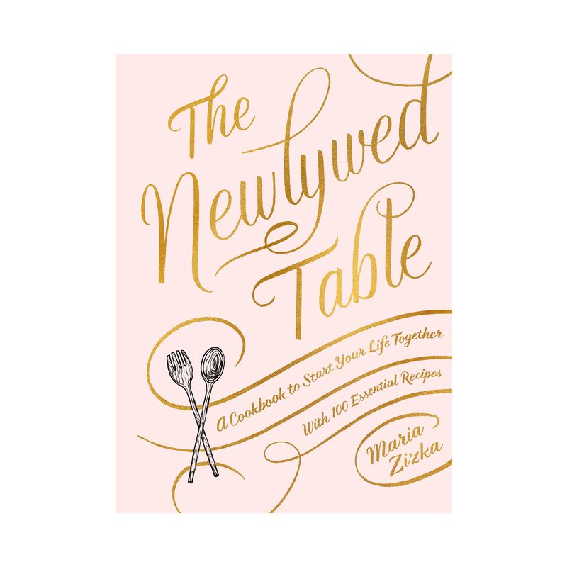 The Newlywed Table - by  Maria Zizka (Hardcover), 1 of 2