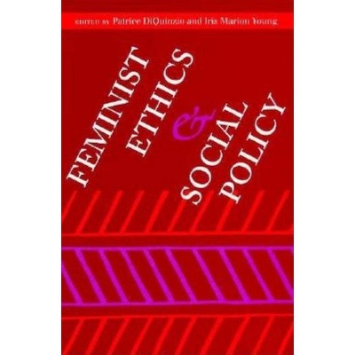 Feminist Ethics and Social Policy - (Hypatia Book) by  Patrice Diquinzio & Iris Marion Young (Paperback)