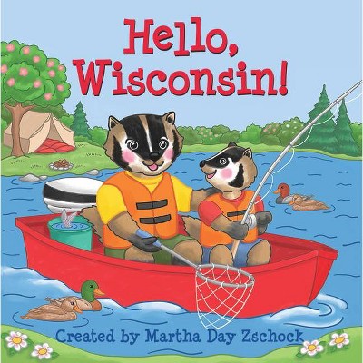 Hello, Wisconsin! - by Martha Day Zschock (Board Book)