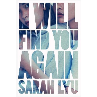 I Will Find You Again - by  Sarah Lyu (Paperback)