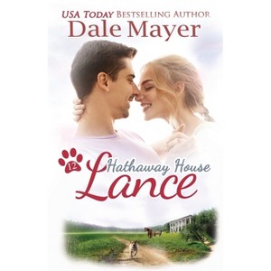 Lance - (Hathaway House) by  Dale Mayer (Paperback) - 1 of 1