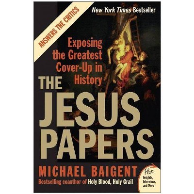 The Jesus Papers - (Plus) by  Michael Baigent (Paperback)