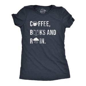 Womens Coffee Books And Rain T Shirt Funny Caffeine Reading Lovers Tee For Ladies - Crazy Dog Women's T Shirt - 1 of 4