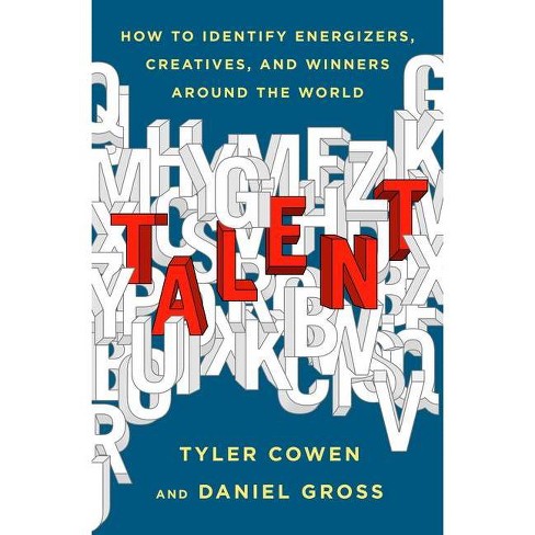 Talent - by  Tyler Cowen & Daniel Gross (Hardcover) - image 1 of 1
