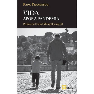 Vida após a pandemia - by  Jorge Mario Bergoglio (Paperback)