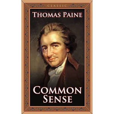 Common Sense - by  Thomas Paine (Paperback)