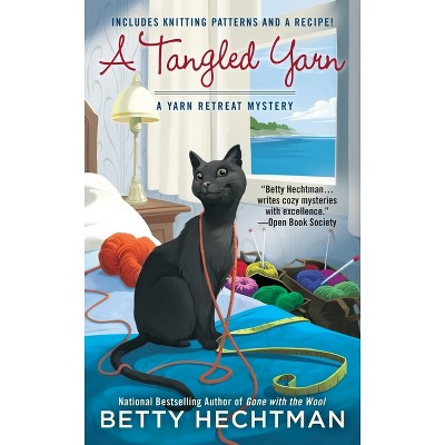 A Tangled Yarn - (Yarn Retreat Mystery) by  Betty Hechtman (Paperback)