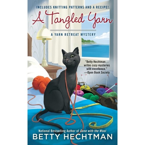 A Tangled Yarn - (Yarn Retreat Mystery) by  Betty Hechtman (Paperback) - image 1 of 1