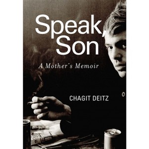Speak, Son - by  Chagit Deitz (Paperback) - 1 of 1