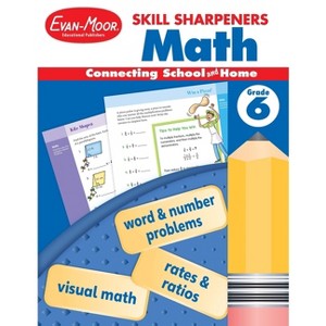 Skill Sharpeners: Math, Grade 6 Workbook - by  Evan-Moor Educational Publishers (Paperback) - 1 of 1