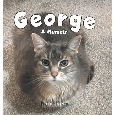 George - by  Joanne Kimm (Hardcover)