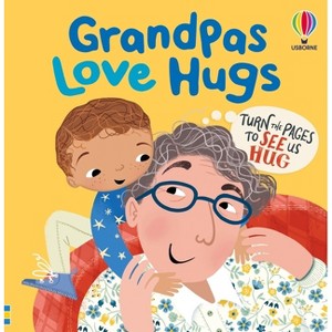 Grandpas Love Hugs - (Usborne Huggy Books) by  Lara Bryan (Board Book) - 1 of 1