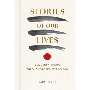 Stories of Our Lives - by  Janet Stone (Hardcover) - 1 of 1