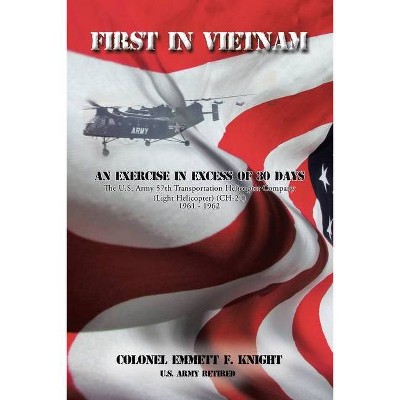 First In Vietnam - 2nd Edition by  Emmett F Knight (Paperback)