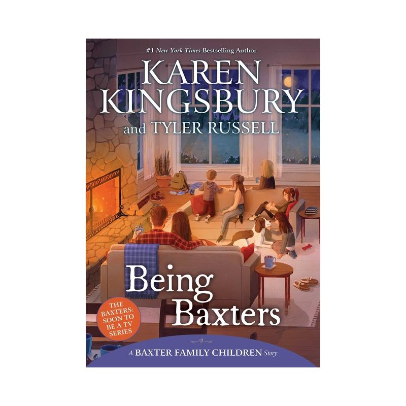 Being Baxters - (Baxter Family Children Story) by Karen Kingsbury & Tyler Russell, 1 of 2