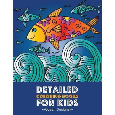 Detailed Coloring Books For Kids - by  Art Therapy Coloring (Paperback)