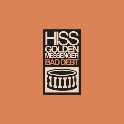 Hiss Golden Messenger - Bad Debt (Vinyl)