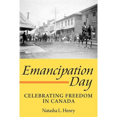 Emancipation Day - by  Natasha L Henry (Paperback)