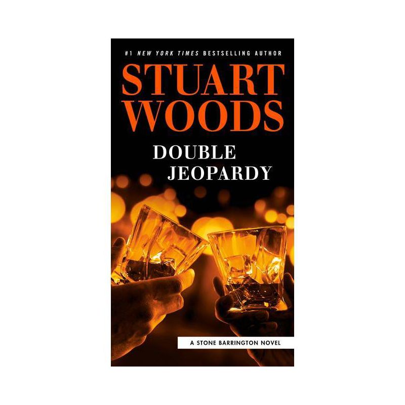 Double Jeopardy - (Stone Barrington Novel) by  Stuart Woods (Paperback), 1 of 2
