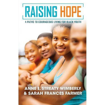 Raising Hope - by  Anne E Wimberly & Sarah Frances Farmer (Paperback)