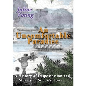 An Uncomfortable Paradise - by  Joline Young (Paperback) - 1 of 1