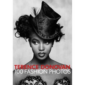 Terence Donovan: 100 Fashion Photos - by  Robin Muir (Hardcover) - 1 of 1