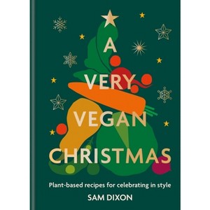 A Very Vegan Christmas - by  Sam Dixon (Hardcover) - 1 of 1