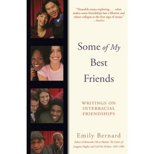 Some of My Best Friends - by  Emily Bernard (Paperback) - 1 of 1