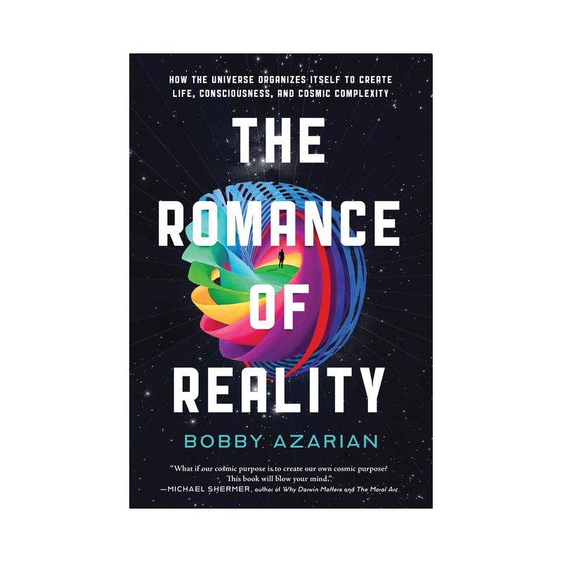 The Romance of Reality - by  Bobby Azarian (Hardcover), 1 of 2