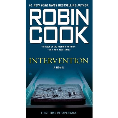 Intervention - (A Jack Stapleton & Laurie Montgomery Novel) by  Robin Cook (Paperback)